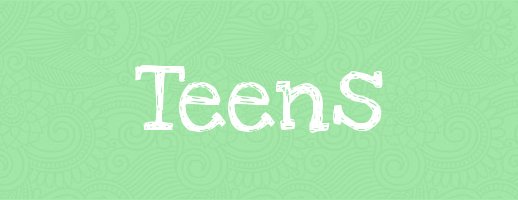 teens